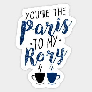 You're the Paris to my Rory Sticker